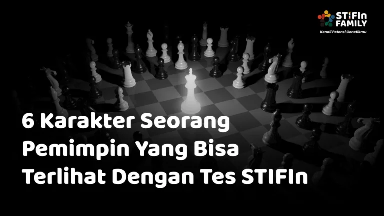 6 Karakter Seorang Pemimpin Yang Bisa Terlihat Dengan Tes STIFIn