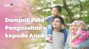 Mengenal Pola Pengasuhan Anak